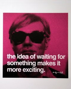 Affiche Warhol, The idea of waiting for something