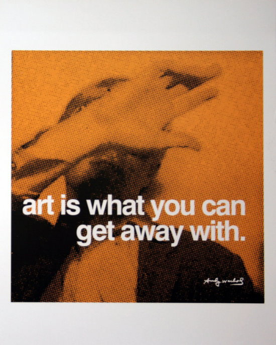 Lámina Andy Warhol, Art is what you can get away with