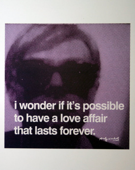 Andy Warhol poster print, I wonder if it's possible to have a love affair that lasts forever