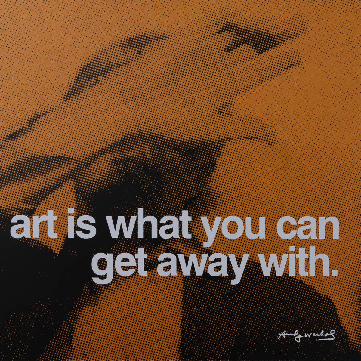 Stampa Andy Warhol, Art is what you can get away with (30x30 cm)